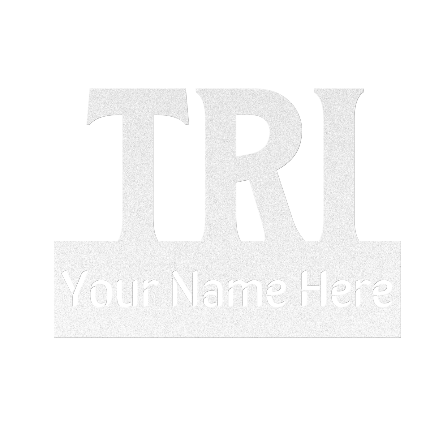 Custom Name - TRI - Die-Cut Metal Sign