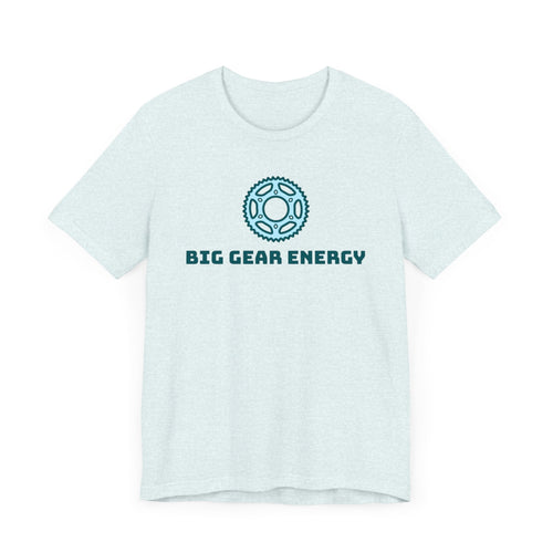 Big Gear Energy Bike Gear Mellow - Unisex Tee - Forward Gear Athletics