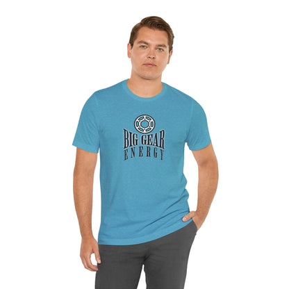 Big Gear Energy Bike Gear - Unisex Tee - Forward Gear Athletics