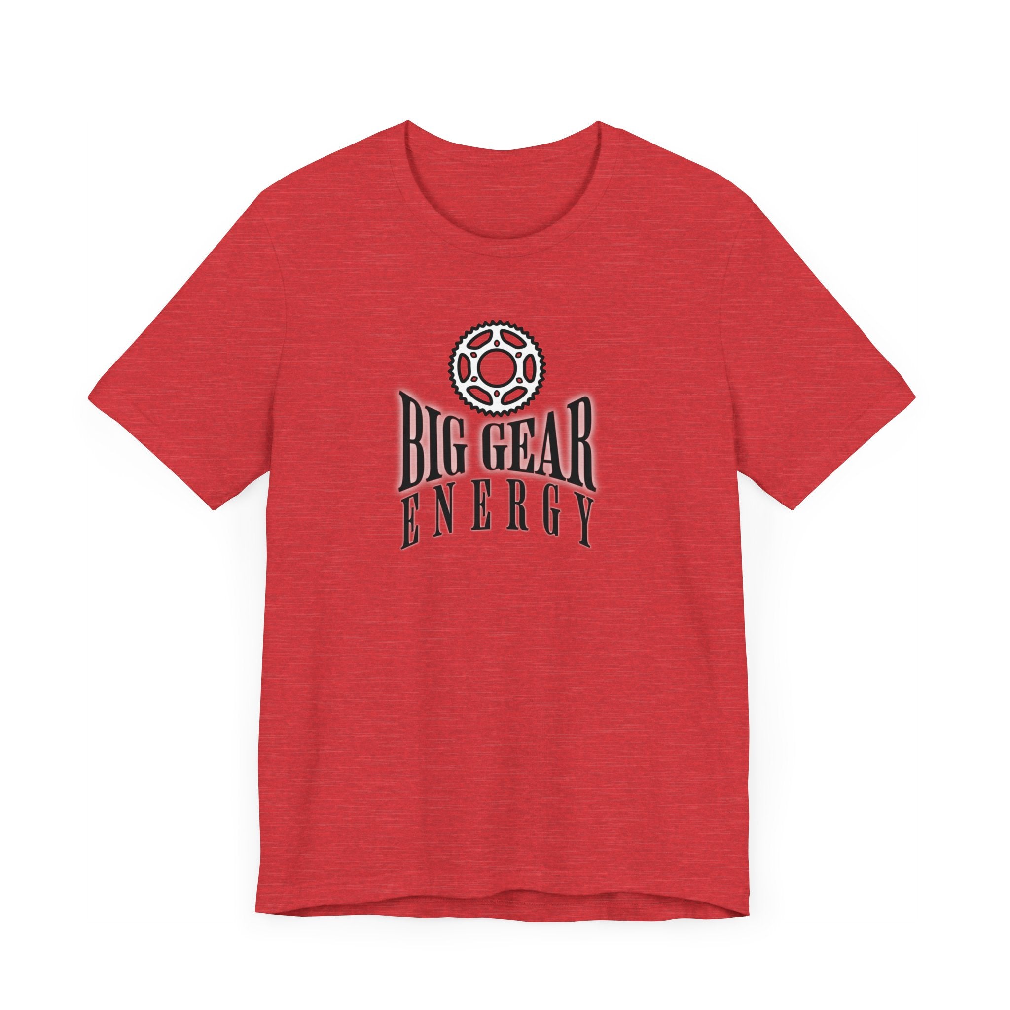 Big Gear Energy Bike Gear - Unisex Tee - Forward Gear Athletics