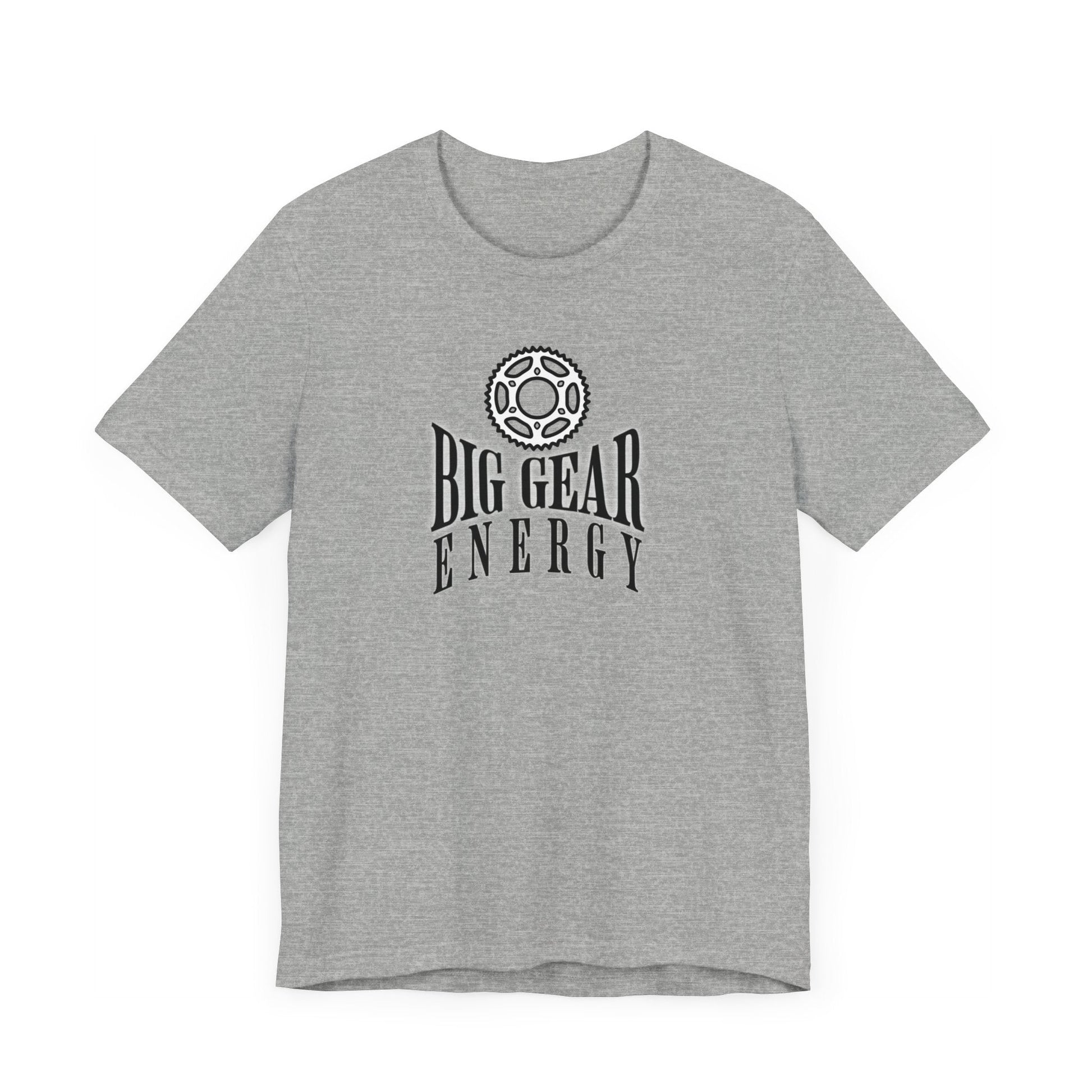 Big Gear Energy Bike Gear - Unisex Tee - Forward Gear Athletics