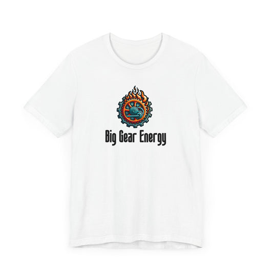 Big Gear Energy Flaming Bike Gear - Unisex Tee - Forward Gear Athletics