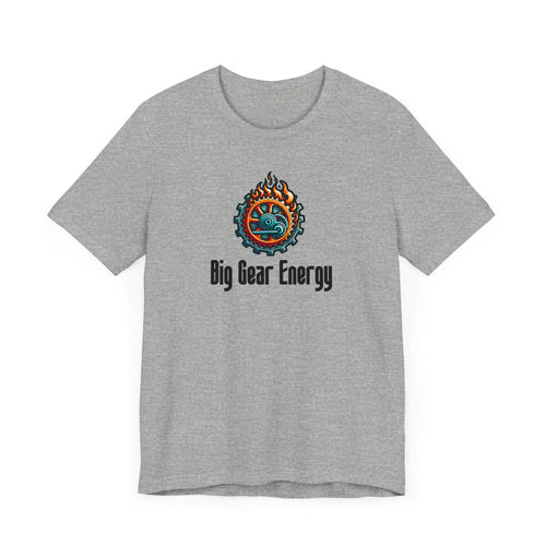 Big Gear Energy Flaming Bike Gear - Unisex Tee - Forward Gear Athletics