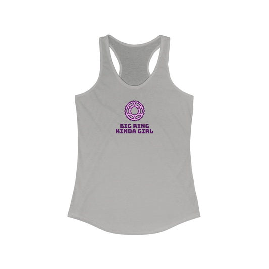 Big Ring Kinda Girl - Cycling - Women's Ideal Racerback Tank - Forward Gear Athletics