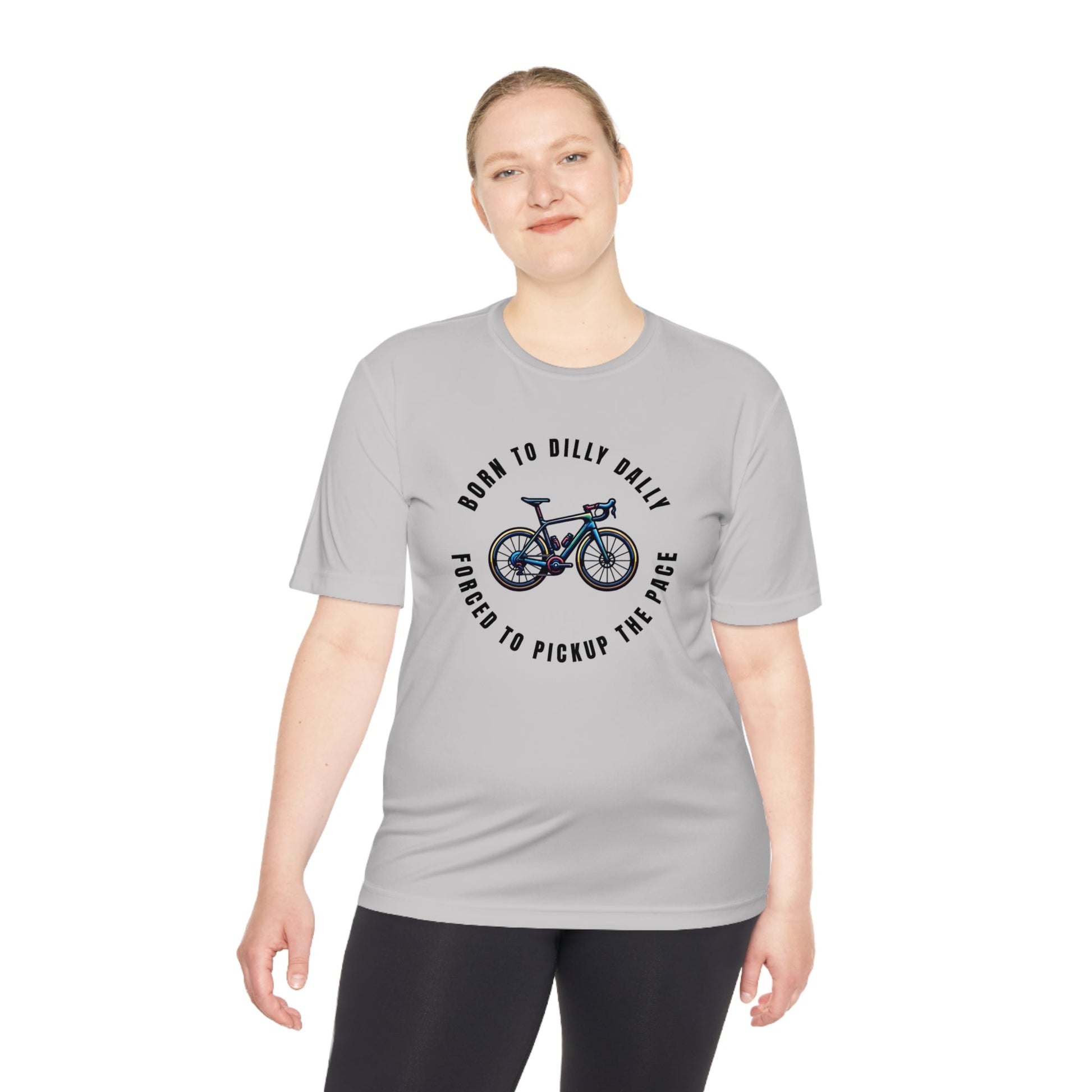 Born to Dilly Dally, Force to Pickup the Pace Cycling - Unisex Moisture Wicking Tee - Forward Gear Athletics