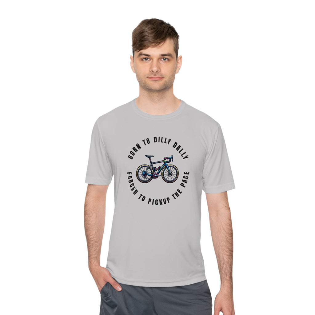 Born to Dilly Dally, Force to Pickup the Pace Cycling - Unisex Moisture Wicking Tee - Forward Gear Athletics