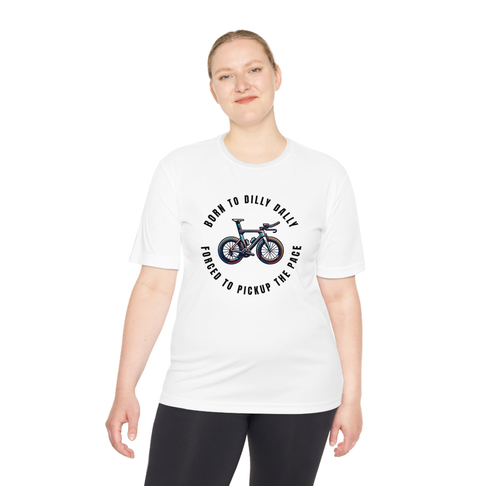 Born to Dilly Dally, Force to Pickup the Pace Triathlon - Unisex Moisture Wicking Tee - Forward Gear Athletics