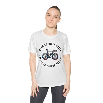 Born to Dilly Dally, Forced to Pickup the Pace Triathlon - Ladies - Fit Competitor Tee - Forward Gear Athletics