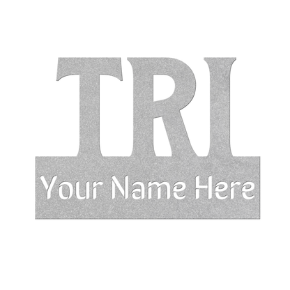 Custom Name - TRI - Die-Cut Metal Sign