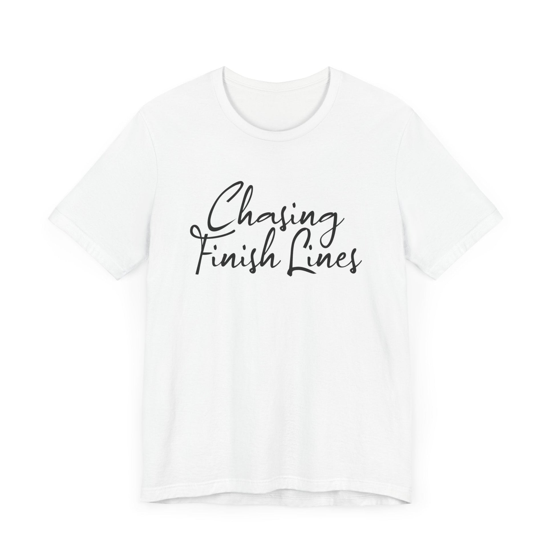 Chasing Finish Lines - Unisex - Forward Gear Athletics