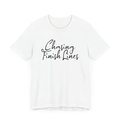 Chasing Finish Lines - Unisex - Forward Gear Athletics