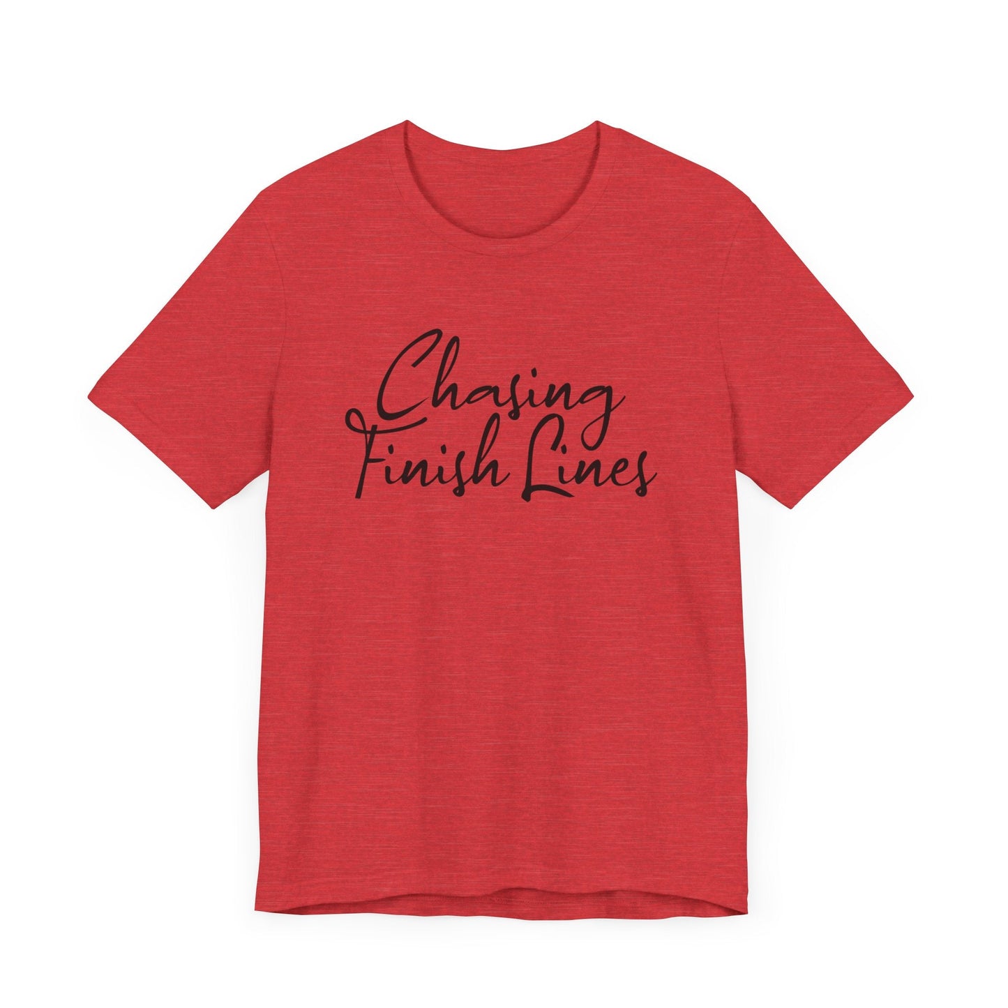 Chasing Finish Lines - Unisex - Forward Gear Athletics