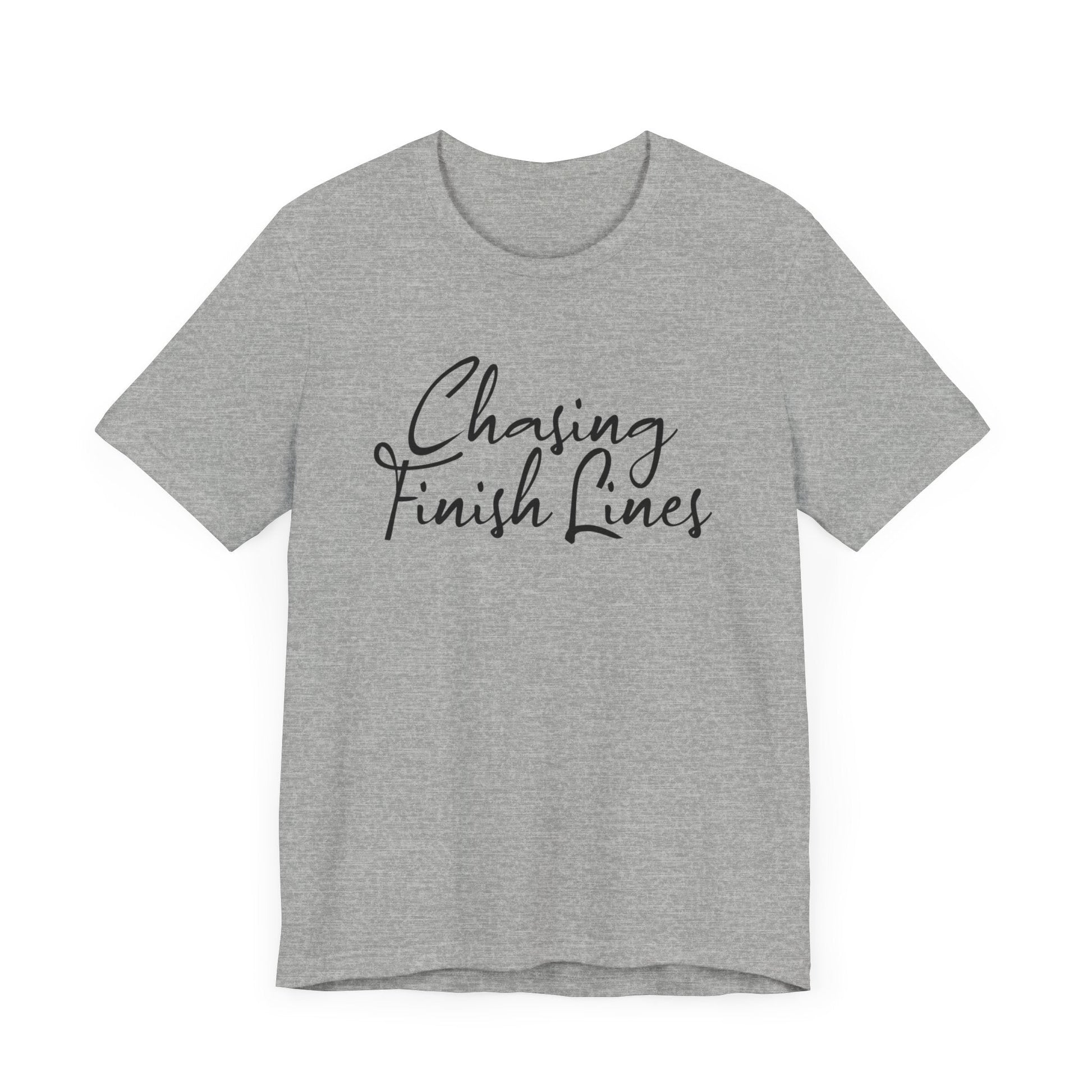 Chasing Finish Lines - Unisex - Forward Gear Athletics