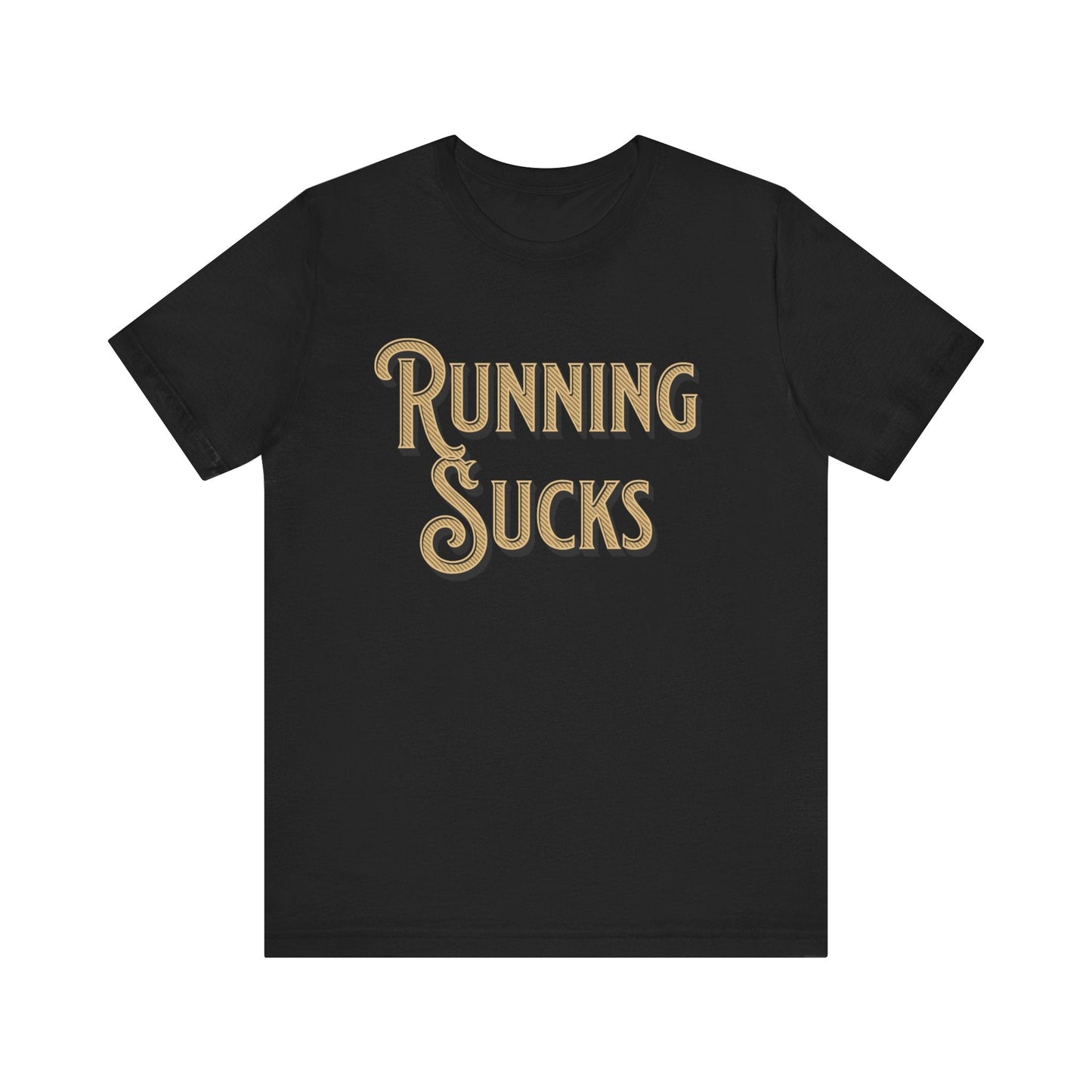 Classic Gold - Running Sucks Tee - Forward Gear Athletics