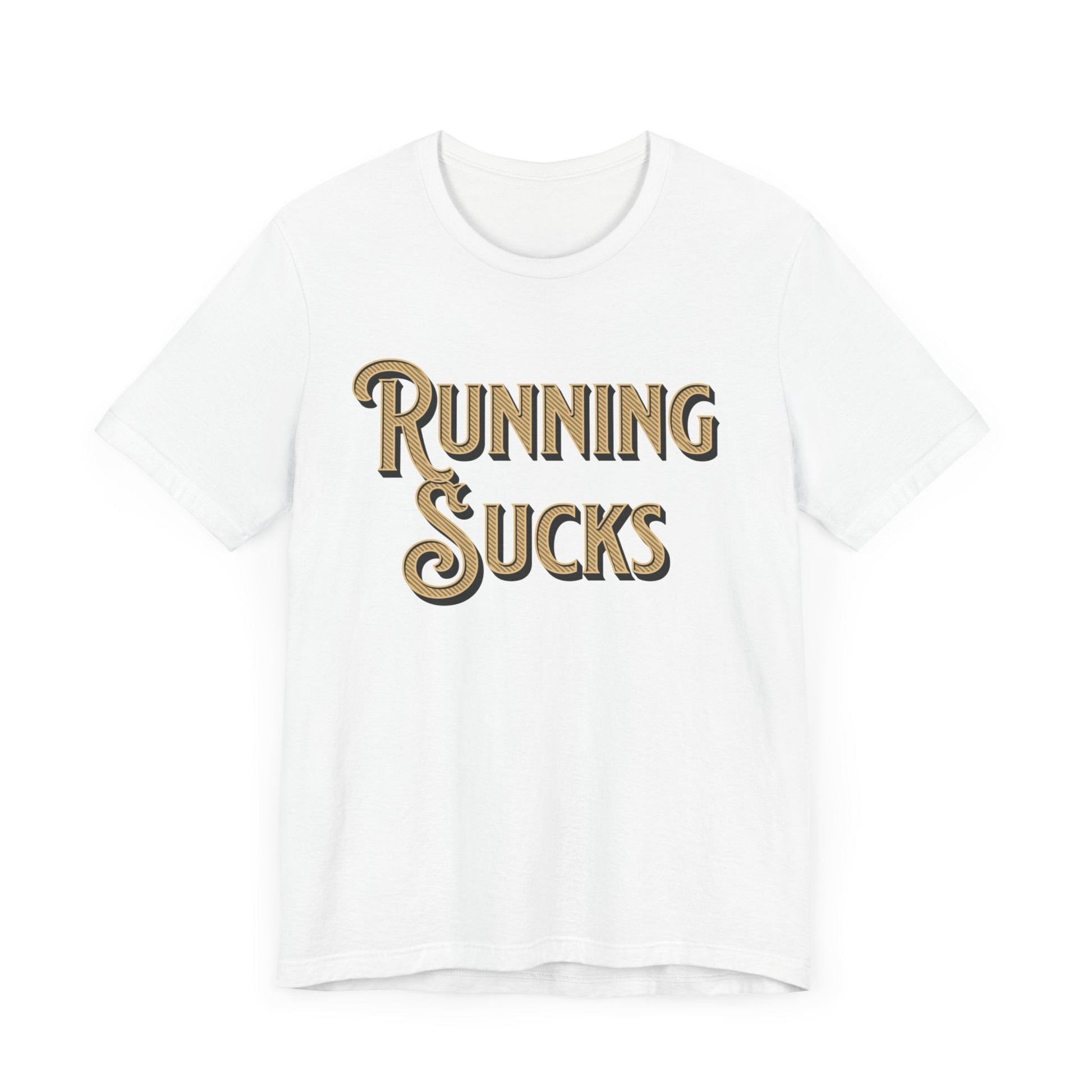 Classic Gold - Running Sucks Tee - Forward Gear Athletics