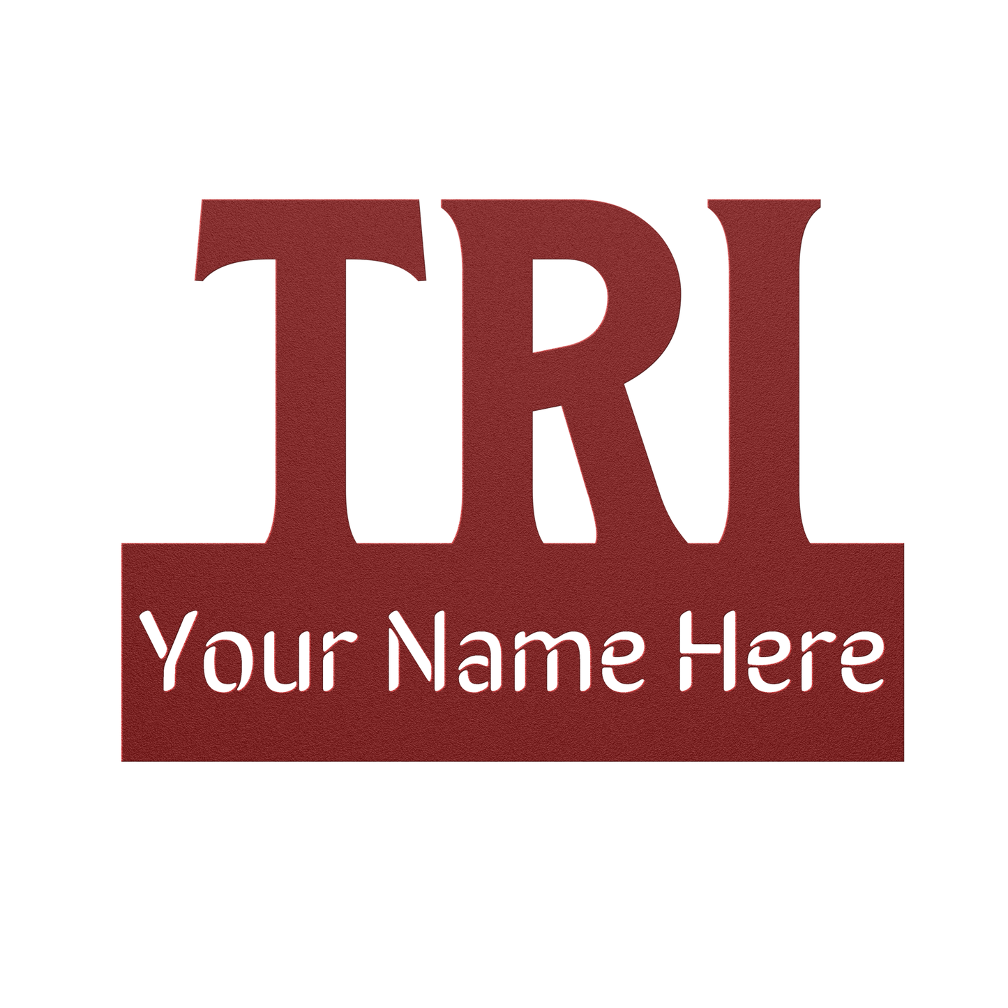 Custom Name - TRI - Die-Cut Metal Sign