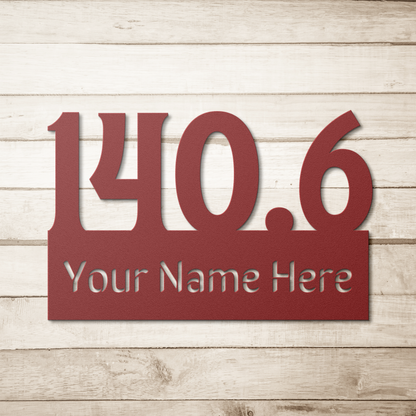 Custom Name 140.6 - Die-Cut Metal Sign