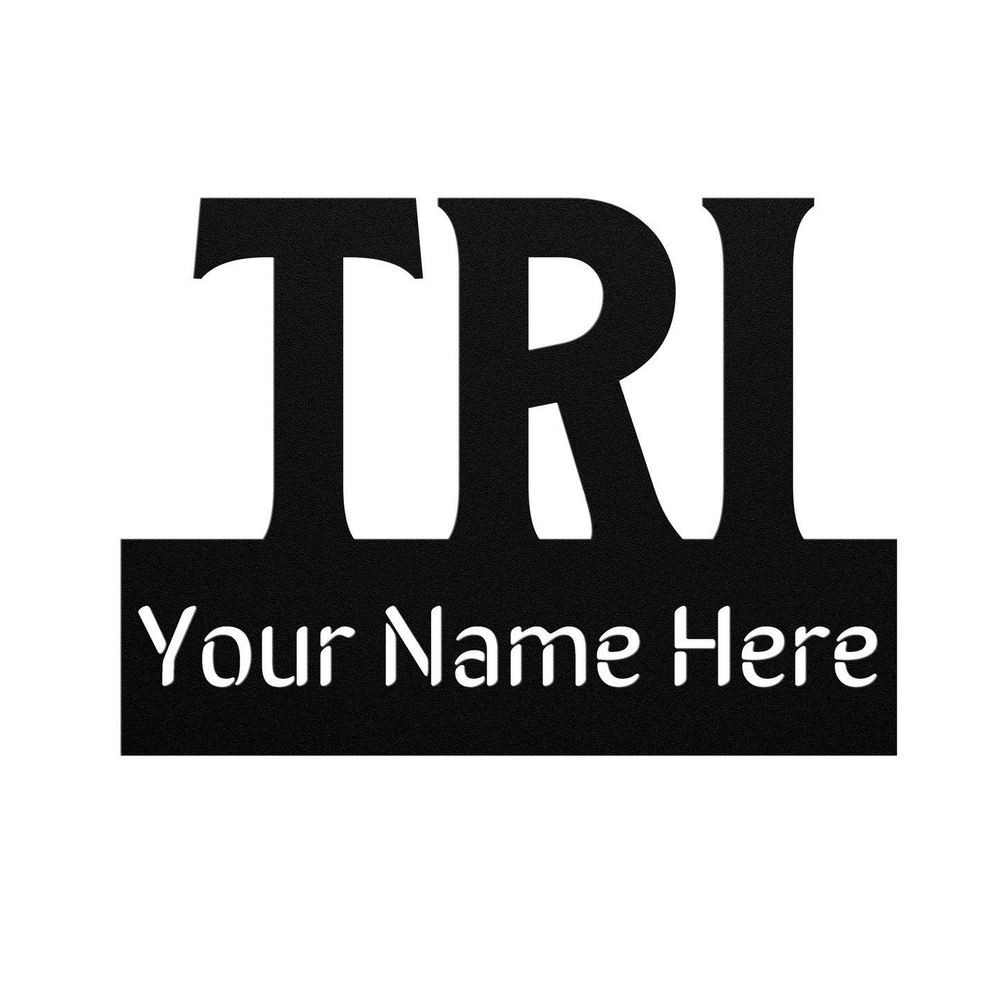 Custom Name - TRI - Die-Cut Metal Sign