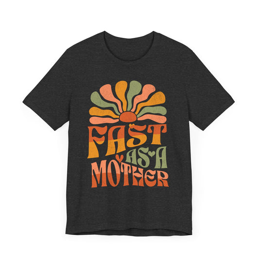 Fast as A Mother Tee - Forward Gear Athletics