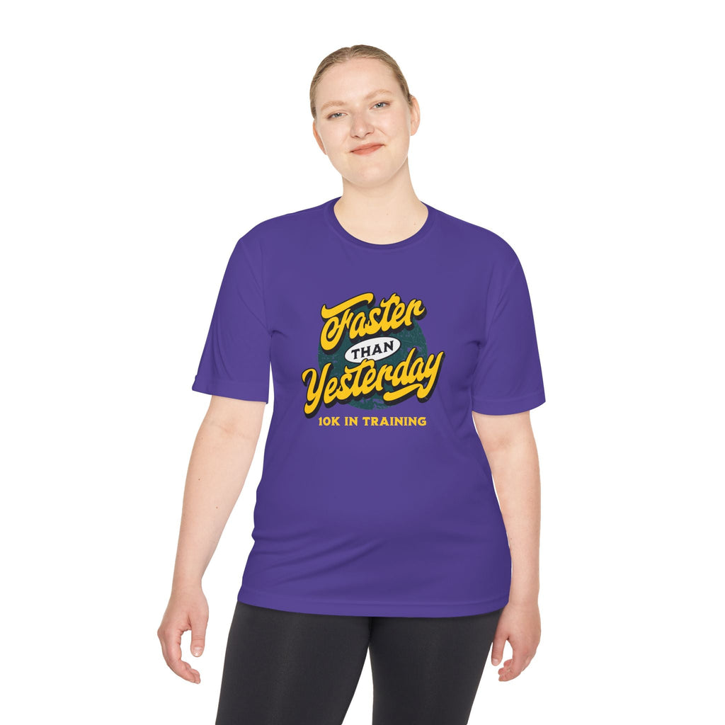 Faster Than Yesterday 10k In Training Moisture Wicking Tee - Unisex - Forward Gear Athletics