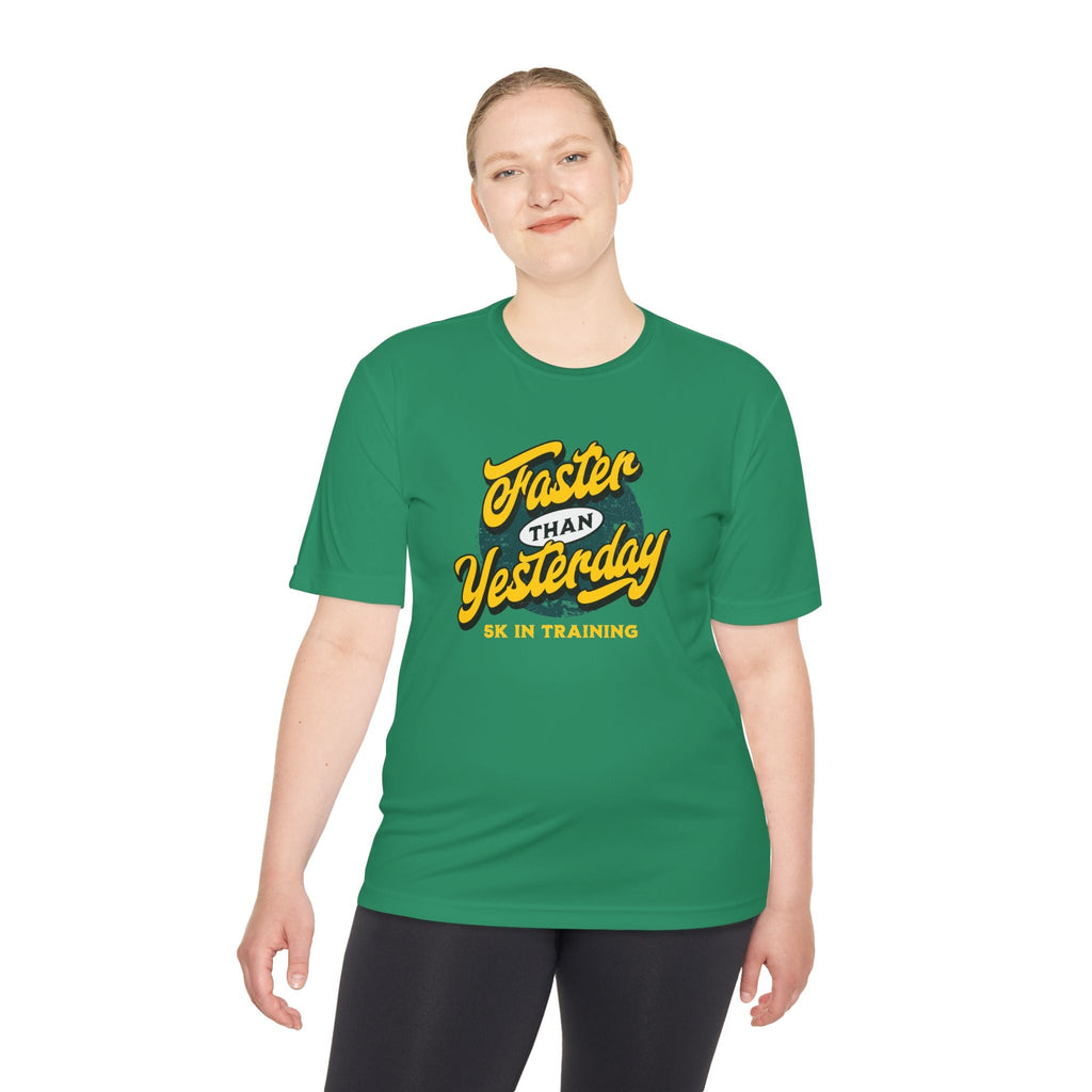 Faster Than Yesterday 5k In Training Moisture Wicking Tee - Unisex - Forward Gear Athletics