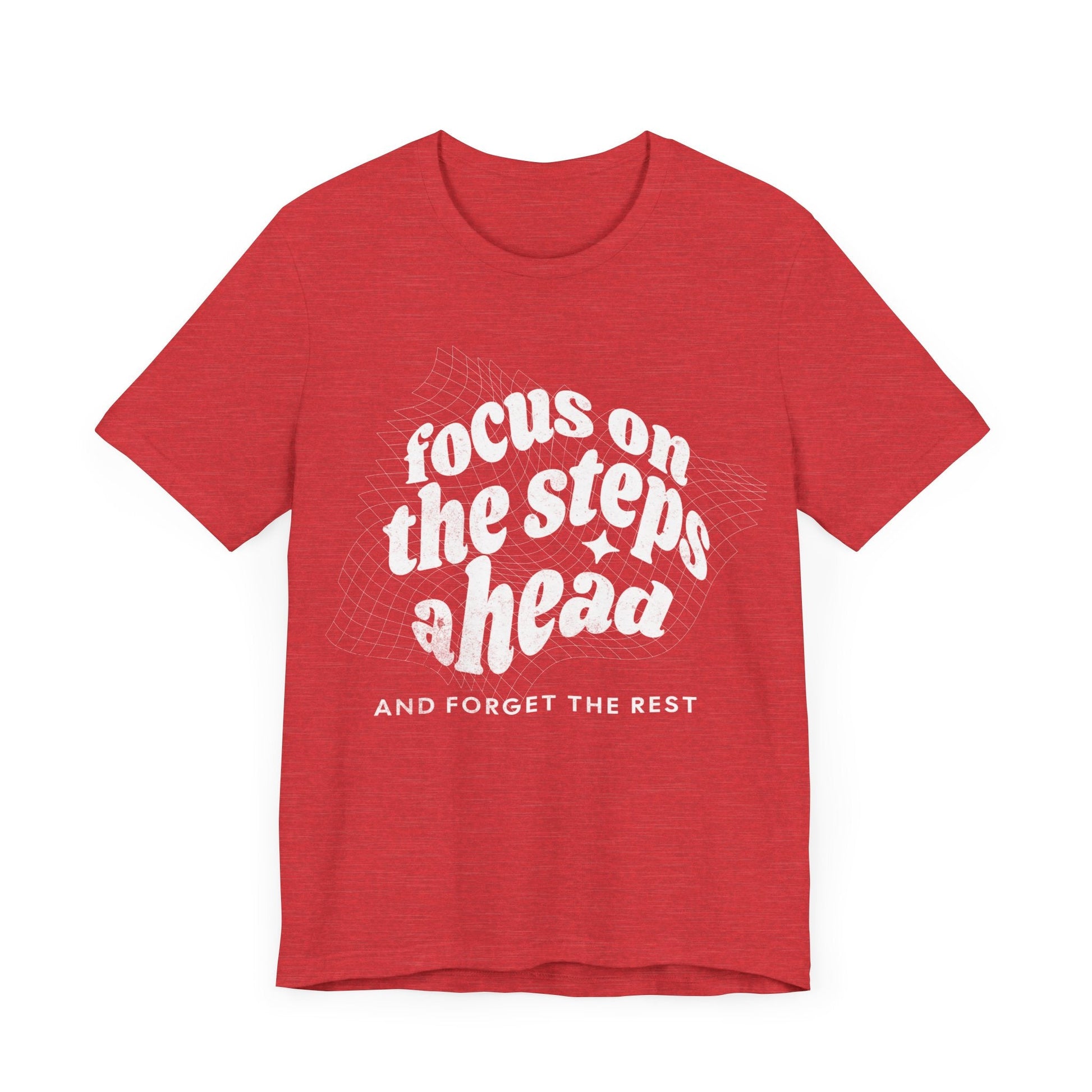 Focus on the Steps Ahead Tee - Forward Gear Athletics