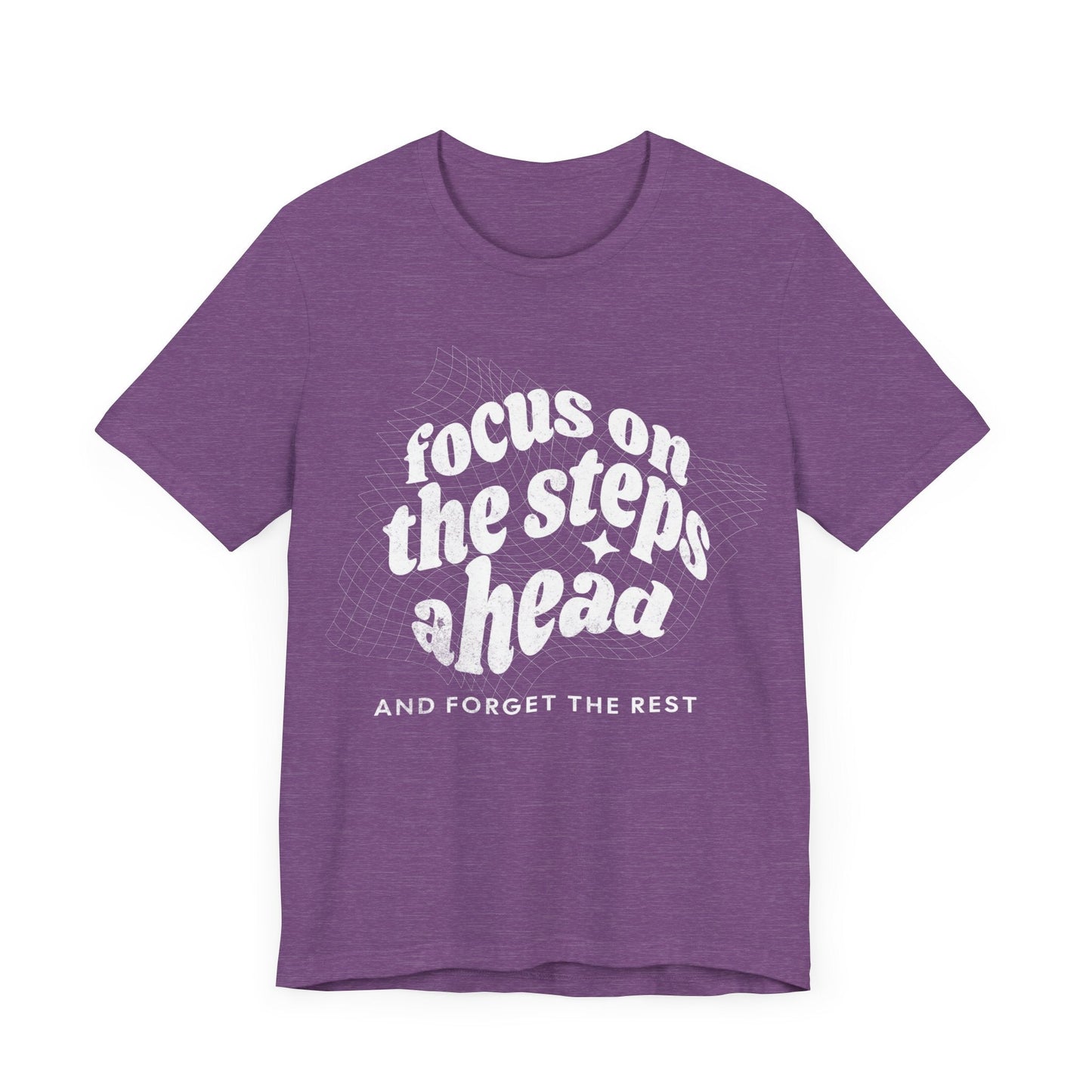 Focus on the Steps Ahead Tee - Forward Gear Athletics