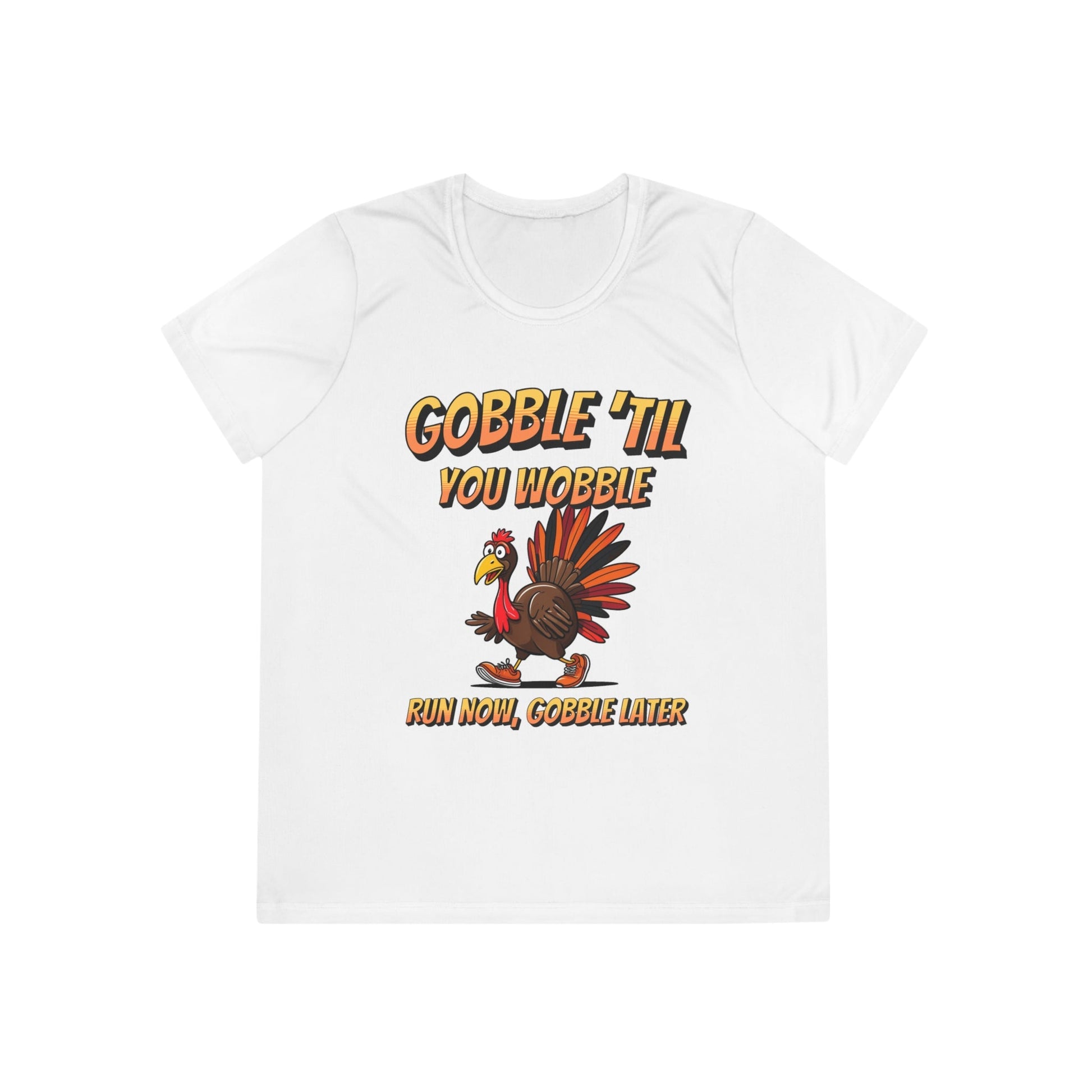 Gobble Till You Wobble - Ladies Competitor Tee - Forward Gear Athletics