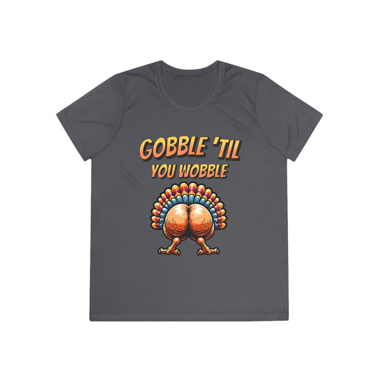 Gobble Till You Wobble - Turkey Behind - Ladies Competitor Tee - Forward Gear Athletics