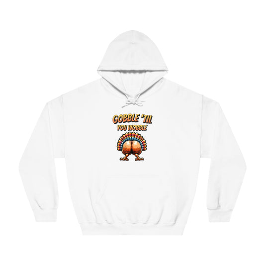 Gobble Till You Wobble - Turkey Behind - Unisex DryBlend® Hooded Sweatshirt - Forward Gear Athletics
