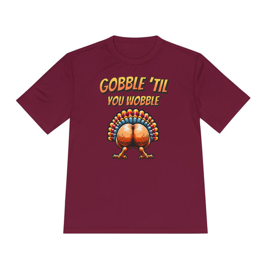 Gobble Till You Wobble - Turkey Behind - Unisex Moisture Wicking Tee - Forward Gear Athletics