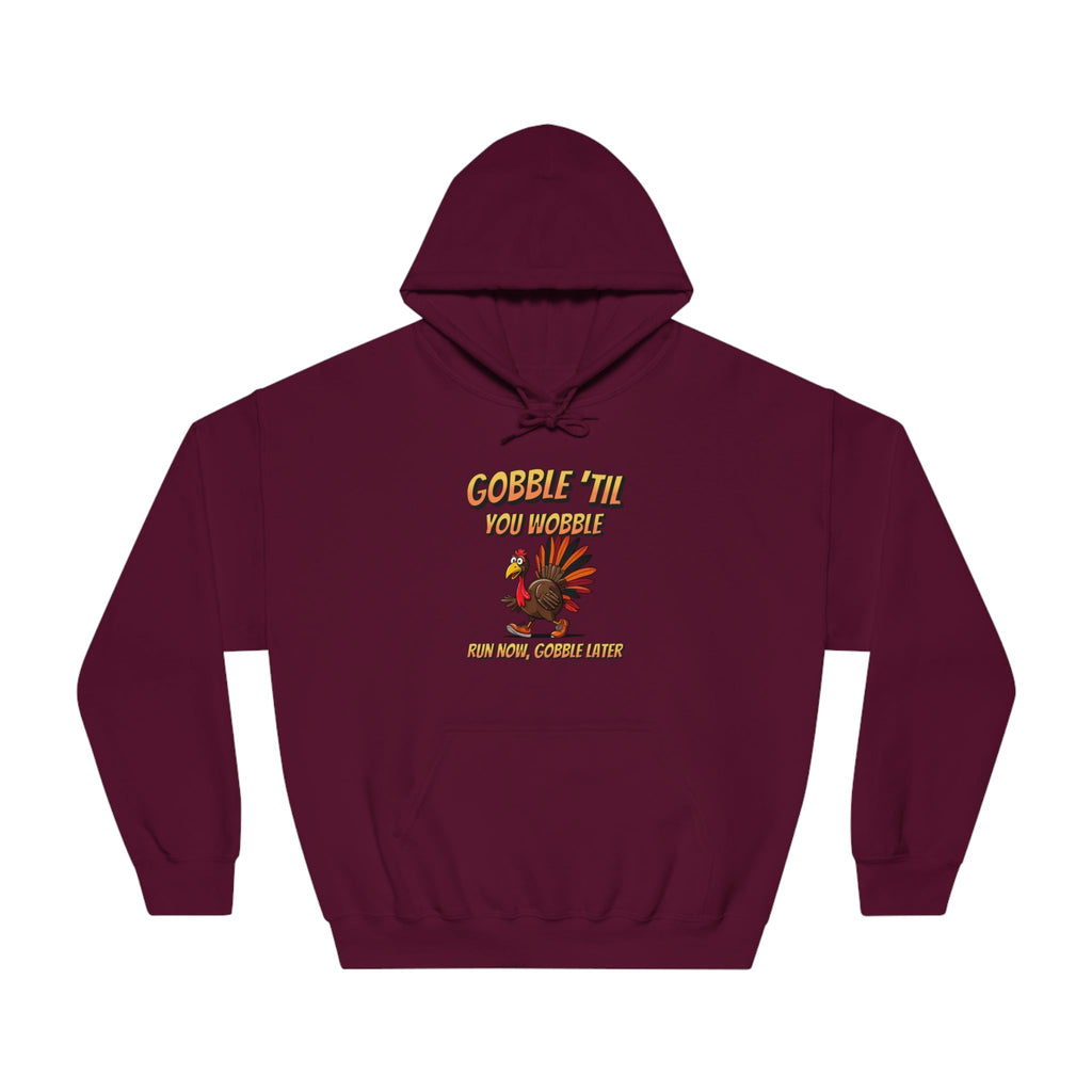 Gobble Till You Wobble - Unisex DryBlend® Hooded Sweatshirt - Forward Gear Athletics