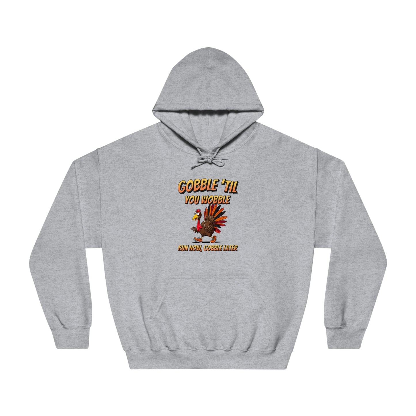 Gobble Till You Wobble - Unisex DryBlend® Hooded Sweatshirt - Forward Gear Athletics