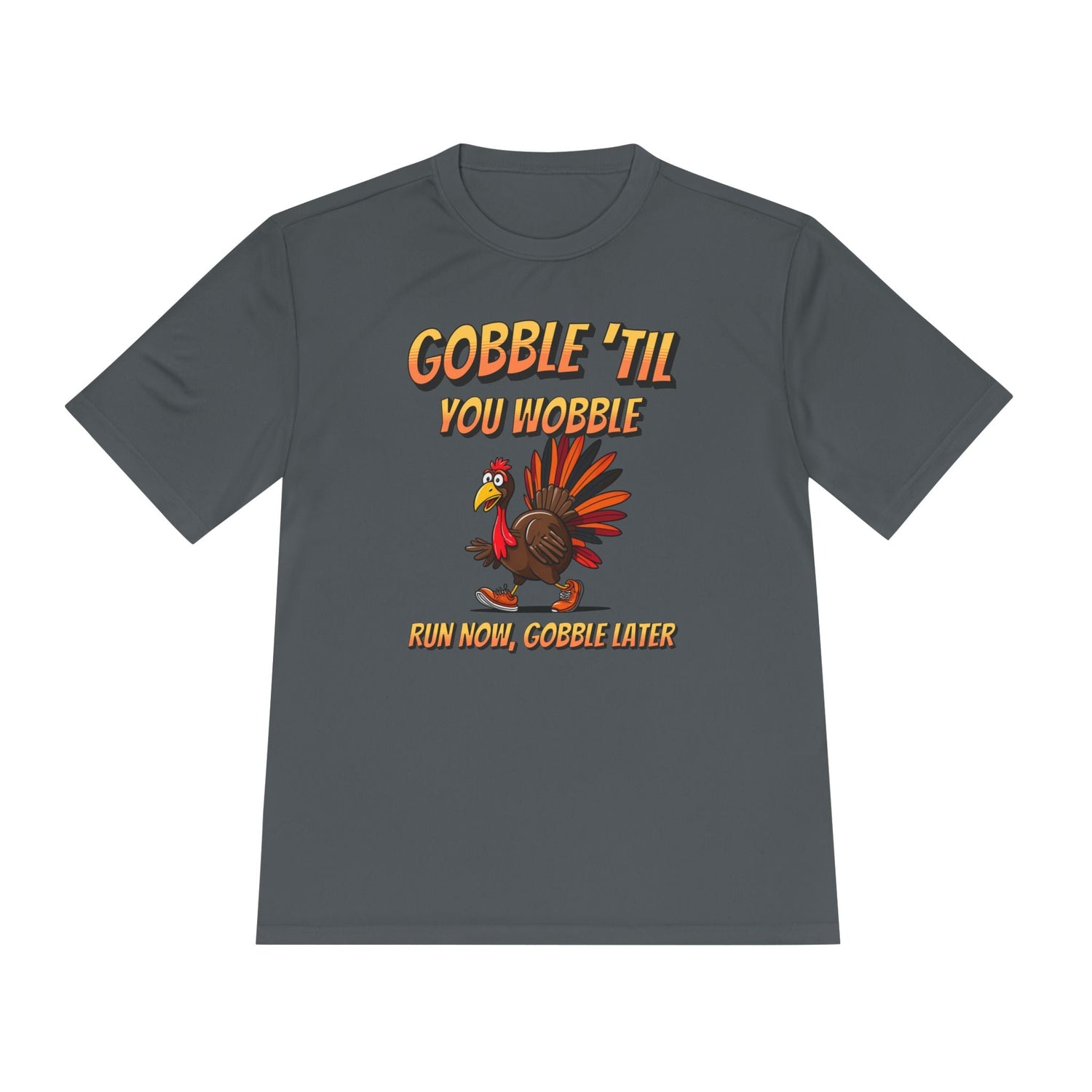 Gobble Till You Wobble - Unisex Moisture Wicking Tee - Forward Gear Athletics