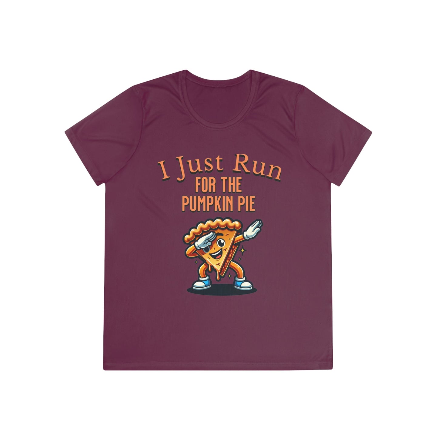 I Just Run for the Pumpkin Pie - Dabbing Pie - Ladies Competitor Tee - Forward Gear Athletics