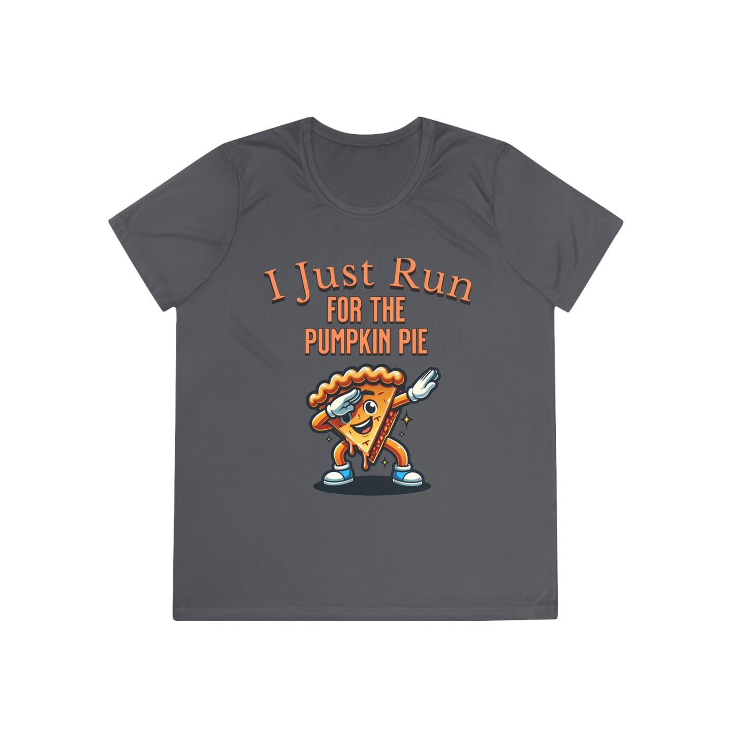 I Just Run for the Pumpkin Pie - Dabbing Pie - Ladies Competitor Tee - Forward Gear Athletics