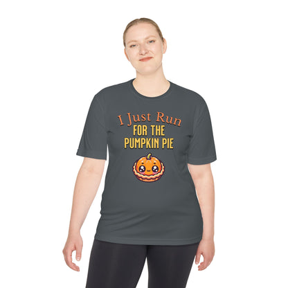 I Just Run for the Pumpkin Pie - Unisex Moisture Wicking Tee - Forward Gear Athletics