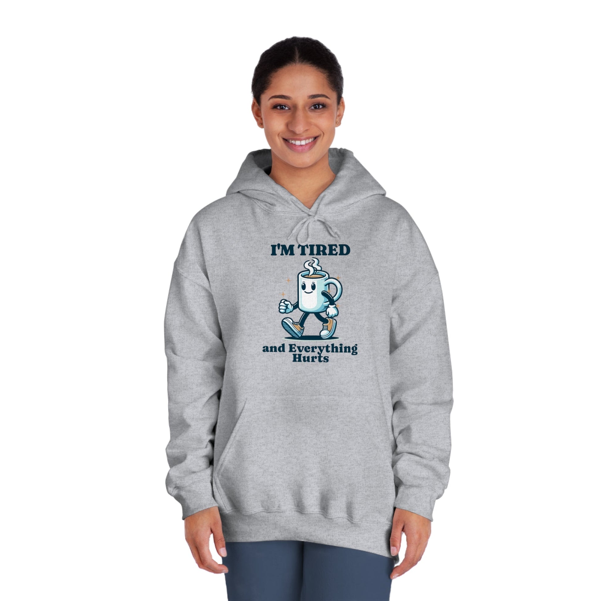 I"m Tired and Everything Hurts Hoodie - Unisex - Forward Gear Athletics