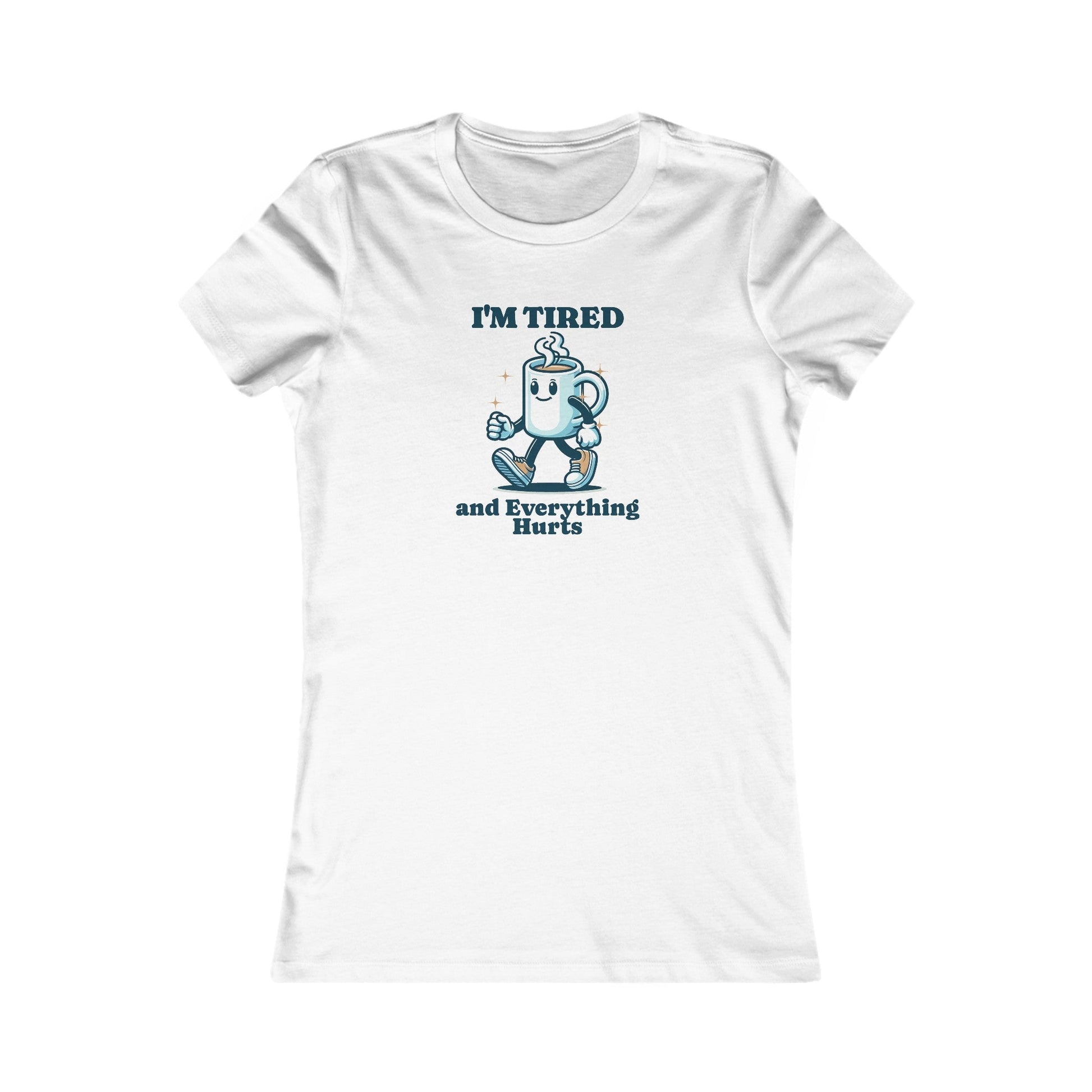 I'm Tired and Everything Hurts - Women's Tee - Forward Gear Athletics