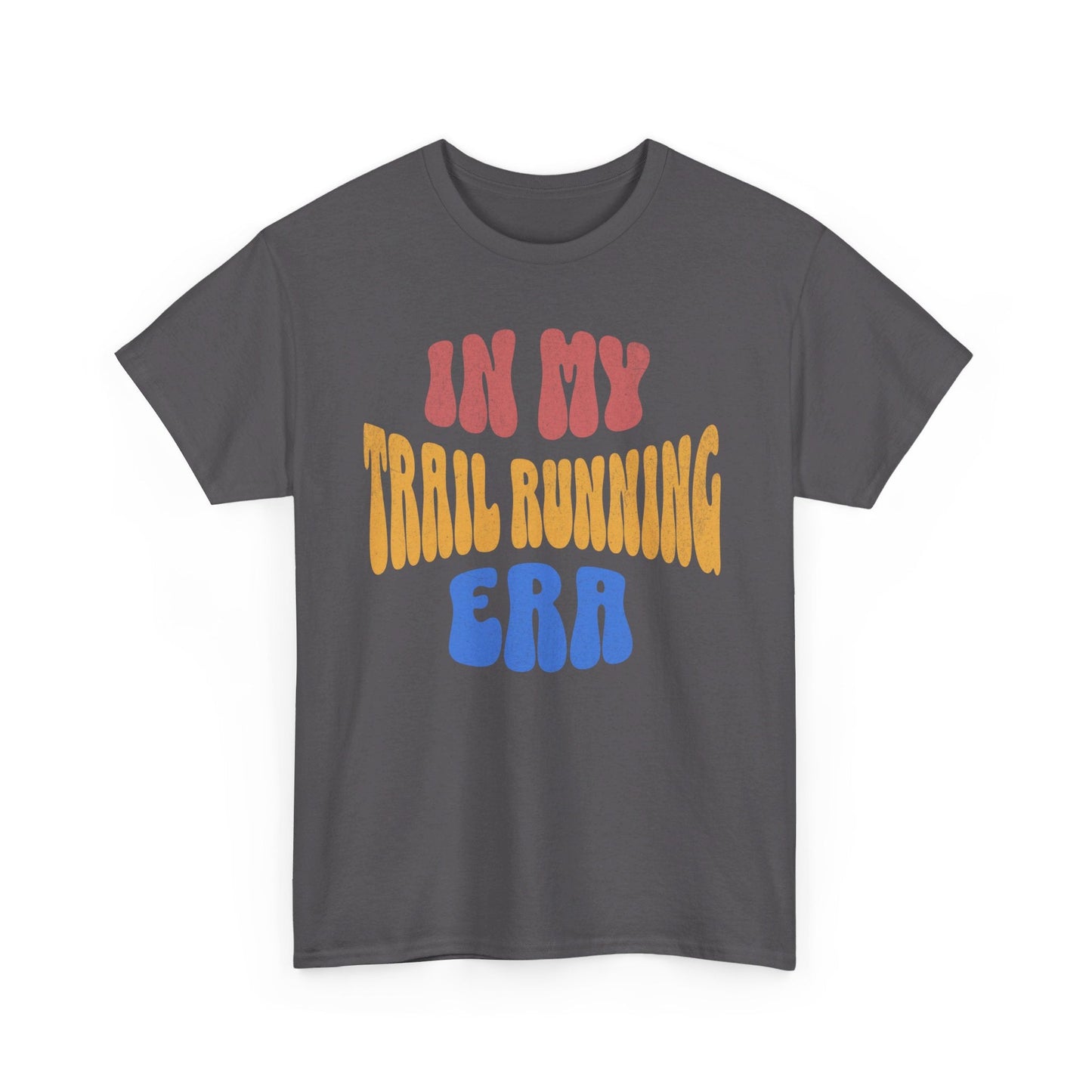 In My Trail Running Era - Unisex Heavy Cotton Tee - Forward Gear Athletics