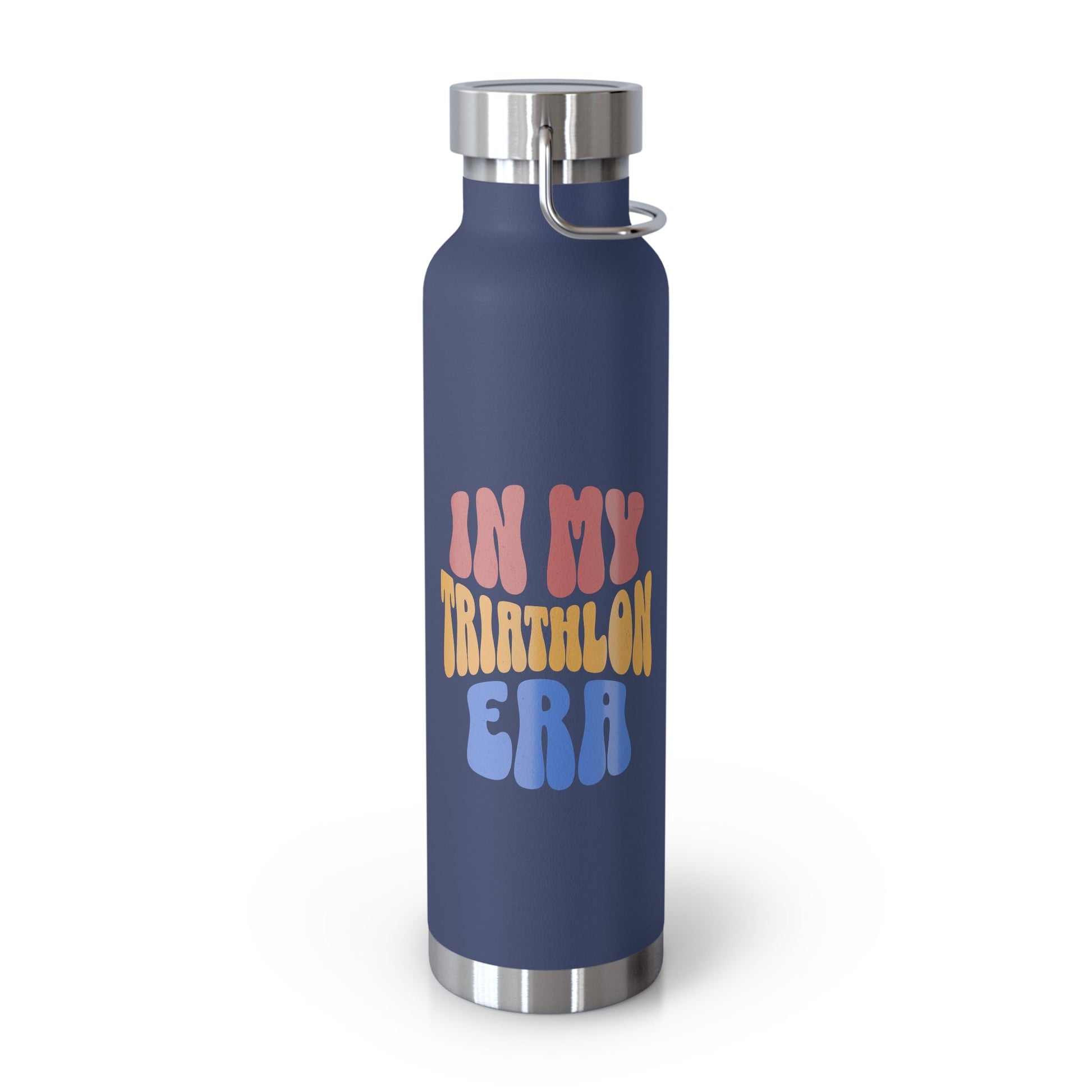 In My Triathlon Era - Copper Vacuum Insulated Bottle, 22oz - Forward Gear Athletics