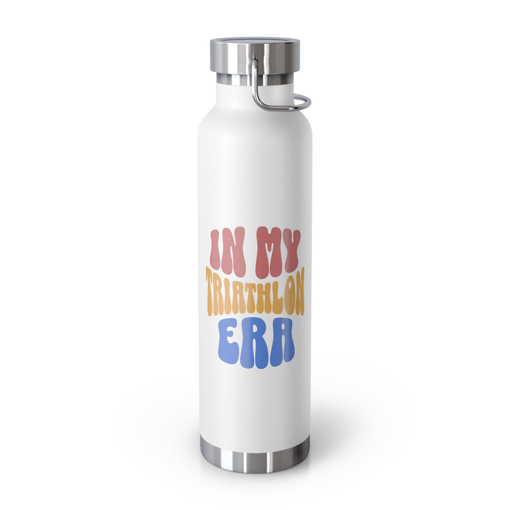 In My Triathlon Era - Copper Vacuum Insulated Bottle, 22oz - Forward Gear Athletics