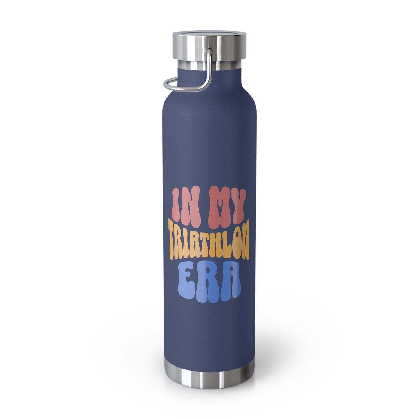 In My Triathlon Era - Copper Vacuum Insulated Bottle, 22oz - Forward Gear Athletics