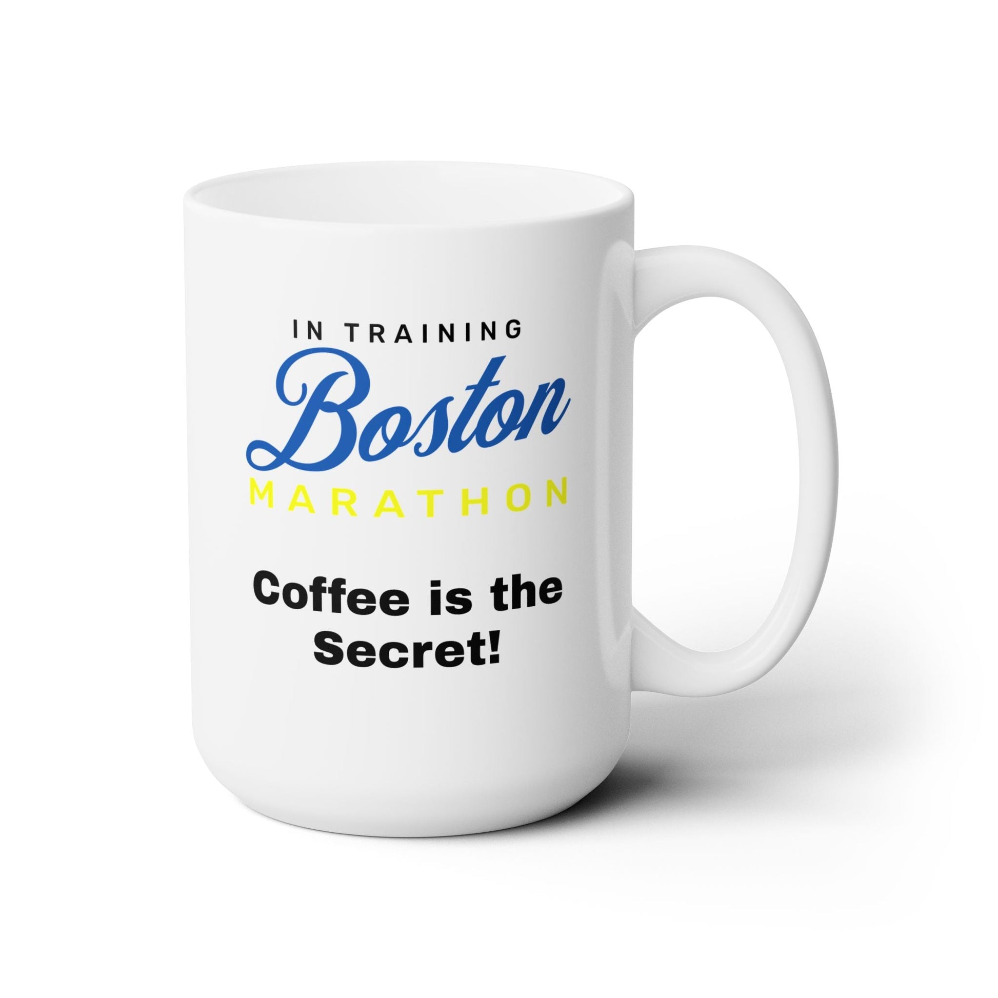 In Training Boston Marathon - Coffee is the Secret - Ceramic Mug 15oz - Forward Gear Athletics