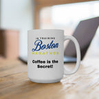 In Training Boston Marathon - Coffee is the Secret - Ceramic Mug 15oz - Forward Gear Athletics