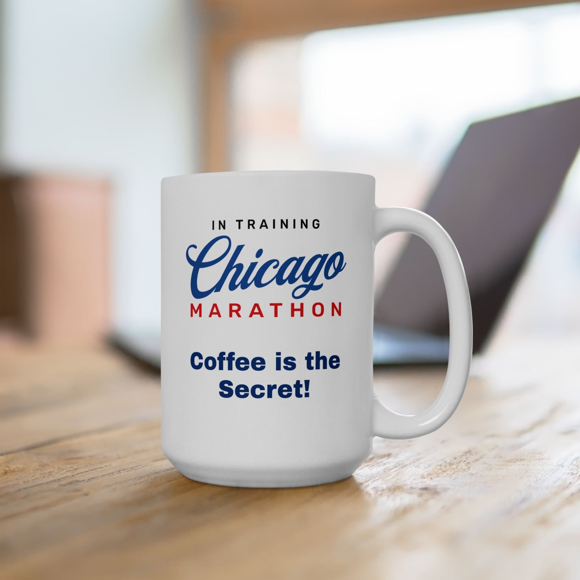 In Training Chicago Marathon - Coffee is the Secret - Ceramic Mug 15oz - Forward Gear Athletics