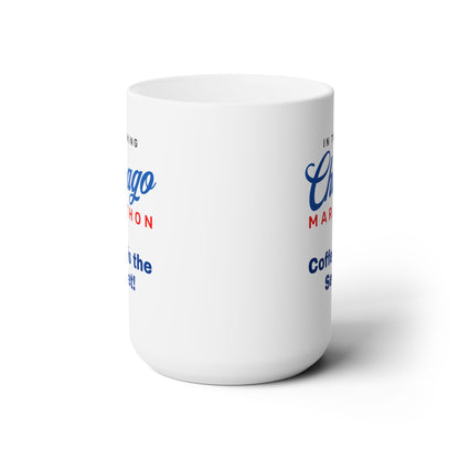 In Training Chicago Marathon - Coffee is the Secret - Ceramic Mug 15oz - Forward Gear Athletics