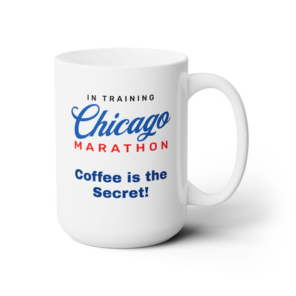 In Training Chicago Marathon - Coffee is the Secret - Ceramic Mug 15oz - Forward Gear Athletics