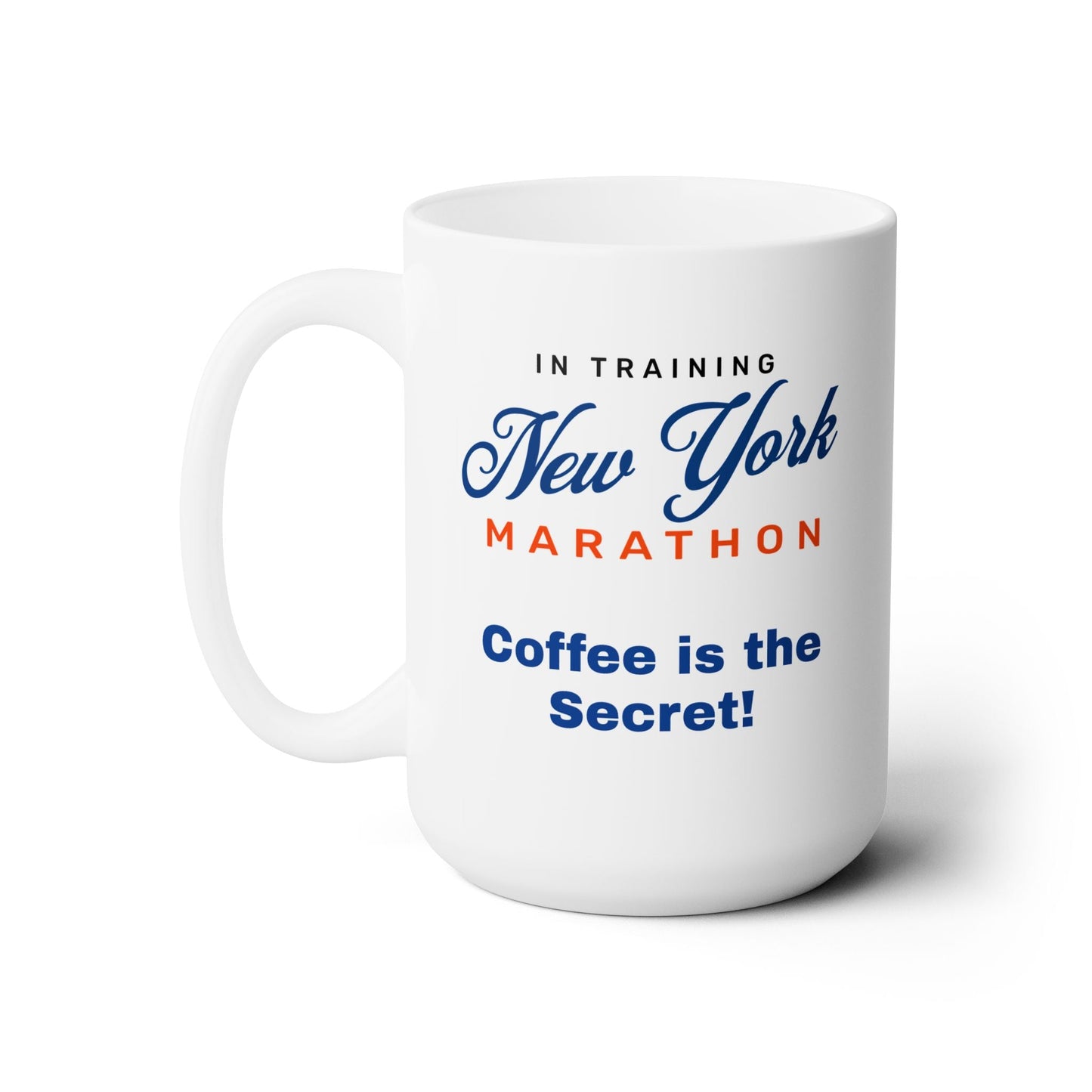 In Training New York Marathon - Coffee is the Secret - Ceramic Mug 15oz - Forward Gear Athletics