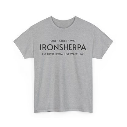 Iron Sherpa - Hual, Cheer, and Wait (Black print) - Unisex - Forward Gear Athletics